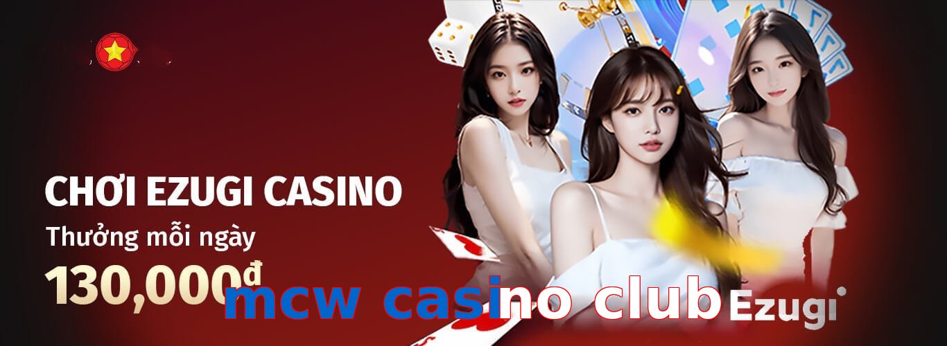 mcw casino club